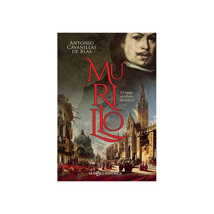 MURILLO. EL MAGO SEVILLANO DEL PINCEL